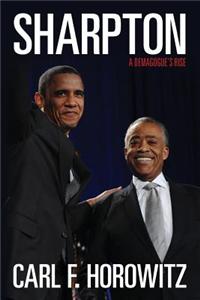 Sharpton: A Demagogue's Rise