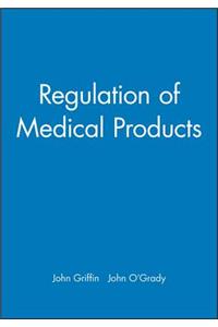 The Regulation of Medical Products