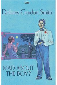 Mad About The Boy?