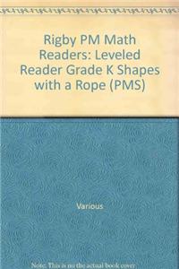 Rigby PM Math Readers: Individual Student Edition Yellow Shapes with a Rope