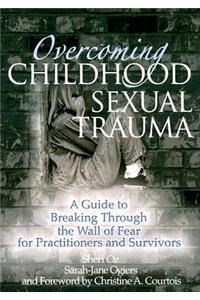 Overcoming Childhood Sexual Trauma