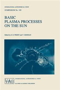 Basic Plasma Processes on the Sun