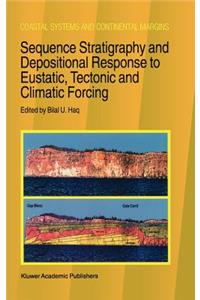 Sequence Stratigraphy and Depositional Response to Eustatic, Tectonic and Climatic Forcing