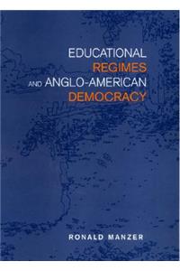 Educational Regimes and Anglo-American Democracy