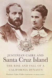 Justinian Caire and the Santa Cruz Island