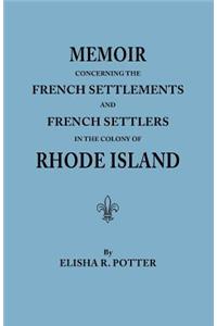 Memoir Concerning the French Settlements and French Settlers in the Colony of Rhode Island