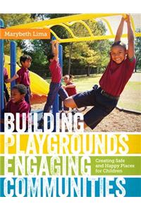 Building Playgrounds, Engaging Communities