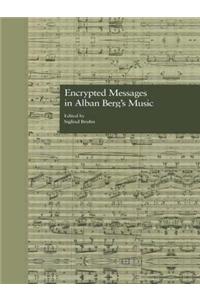 Encrypted Messages in Alban Berg's Music