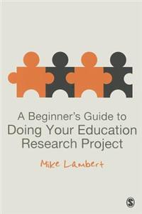 Beginner&#8242;s Guide to Doing Your Education Research Project