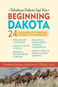 Beginning Dakota / Tokaheya Dakota Iyapi Kin
