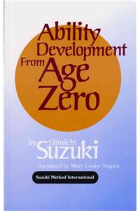 Ability Development from Age Zero