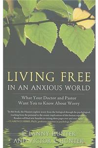 Living Free in an Anxious World