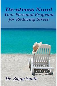 De-Stress Now!: Your Personal Program For Reducing Stress