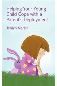 Helping Your Young Child Cope with a Parent's Deployment