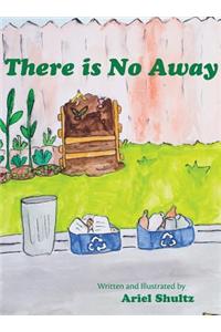 There is No Away