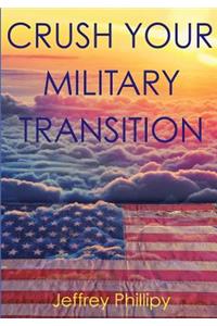 Crush Your Military Transition