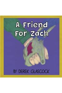 Friend for Zach