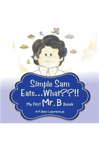 Simple Sam Eats What?!