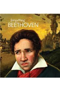 Forgetting Beethoven