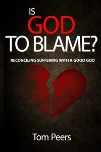 Is God to Blame?