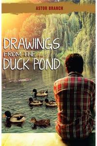 Drawings From The Duck Pond