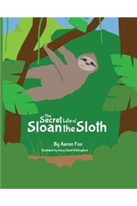 Secret Life of Sloan the Sloth