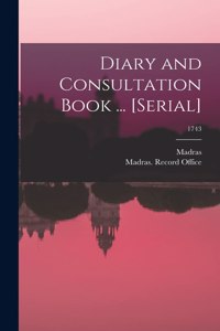 Diary and Consultation Book ... [serial]; 1743