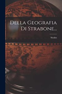 Della Geografia Di Strabone...