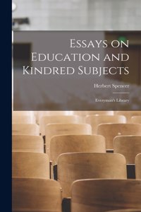 Essays on Education and Kindred Subjects