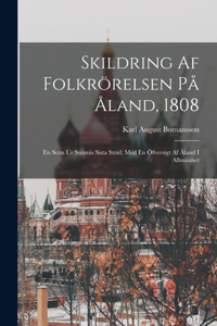 Skildring Af Folkrörelsen På Åland, 1808