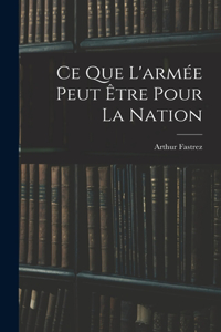 Ce que l'armée peut être pour la nation