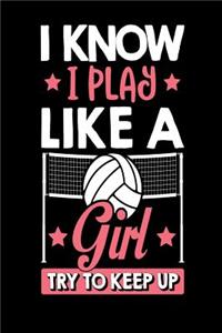 I Know I Play Like a Girl Try to Keep Up