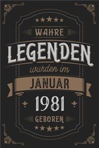 Wahre Legenden wurden im Januar 1981 geboren