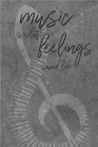 Music Is What Feelings Sound Like