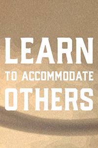 Learn To Accommodate Others