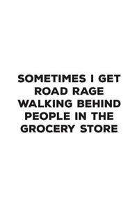 Sometimes I Get Road Rage