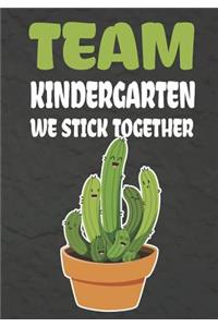 Team Kindergarten Grade We Stick Together