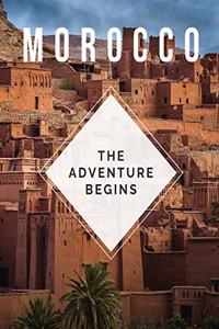 Morocco - The Adventure Begins