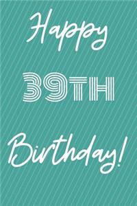 Happy 39th Birthday