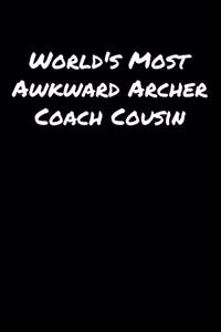 World's Most Awkward Archer Coach Cousin