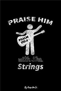 Praise Him With The Strings