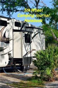 5th Wheel Camping Journal Notebook