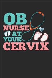 OB Nurse At Your Cervix