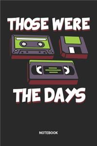 Those Were The Days Notebook