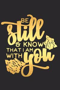 Be Still and Know That I Am with You
