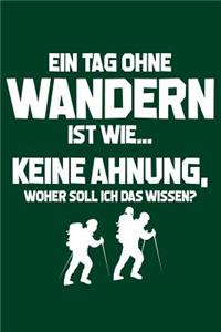 Tag Ohne Wandern? Unmöglich!