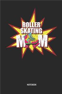 Roller Skating Mom Notebook