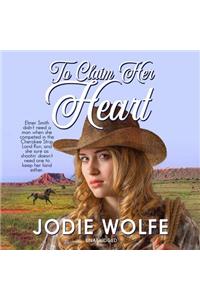 To Claim Her Heart Lib/E