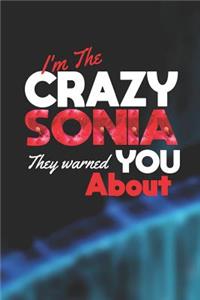 I'm The Crazy Sonia They Warned You About