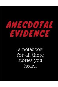 Anecdotal Evidence